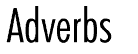 Adverbs
